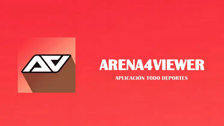 Arena4viewer apk para PC y Android última versión pro