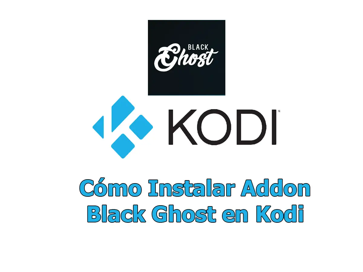 Cómo Instalar Addon Black Ghost en Kodi