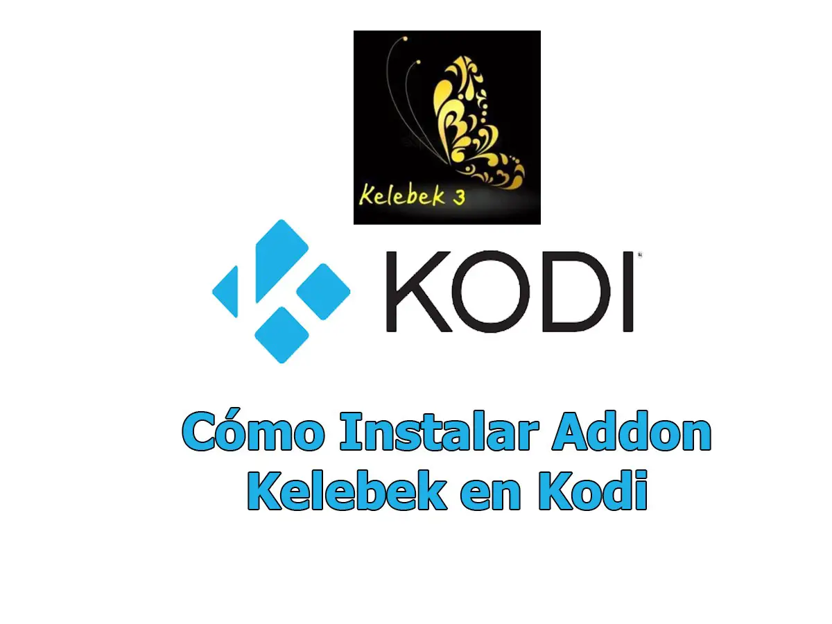 Cómo Instalar Addon Kelebek en Kodi