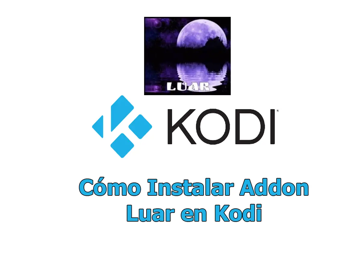 Cómo Instalar Addon Luar en Kodi