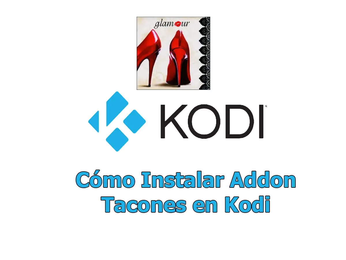 Cómo Instalar Addon Tacones en Kodi