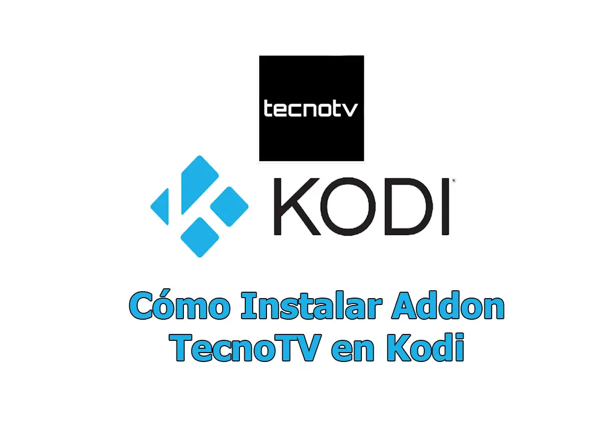 Cómo Instalar Addon TecnoTV en Kodi