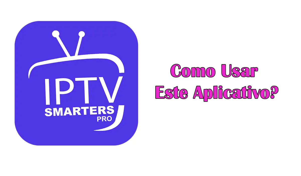 Listas IPTV Smarters PRO