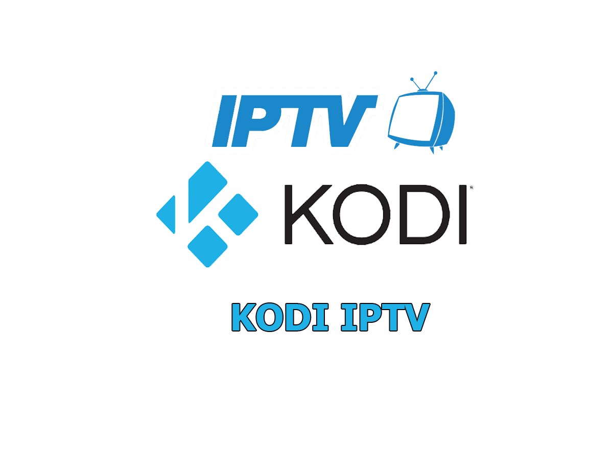 Kodi IPTV - How to Watch IPTV on Kodi