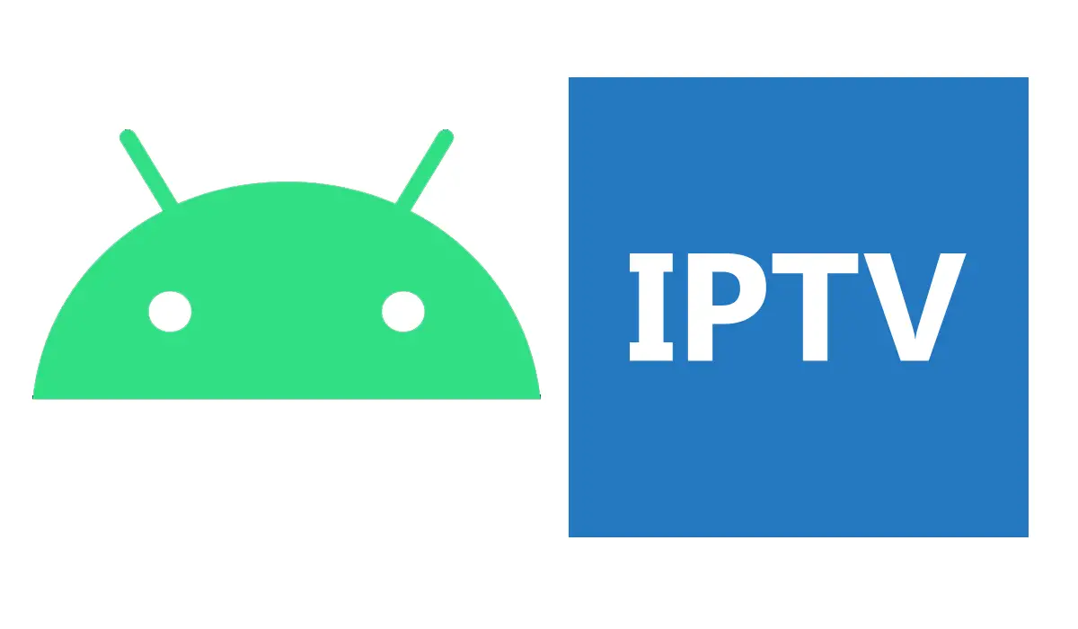 Les Meilleurs Lecteurs IPTV Pour Android