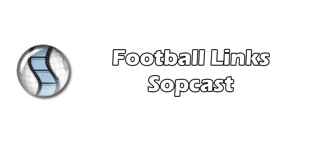 Lien Sopcast Football Streaming