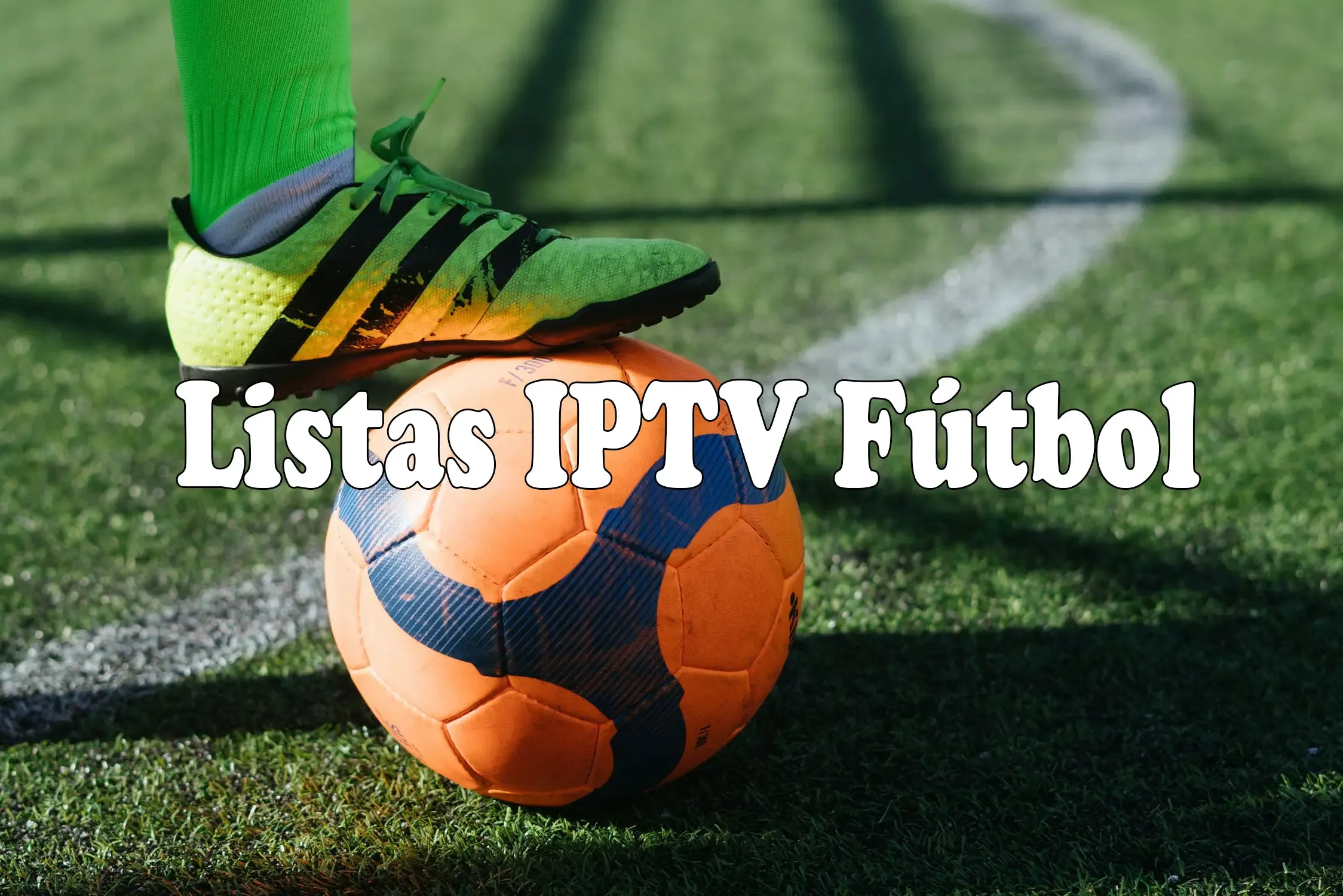 Listas IPTV Futbol